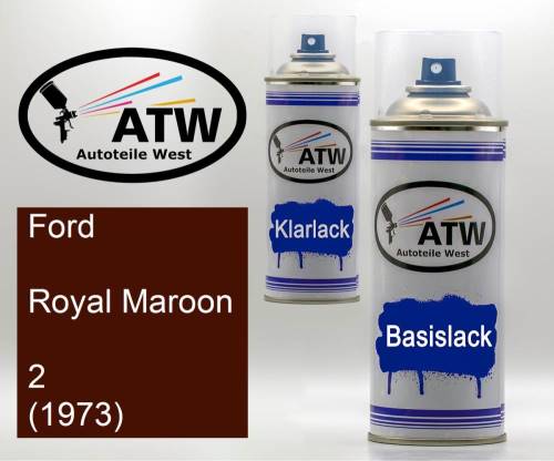 Ford, Royal Maroon, 2 (1973): 400ml Sprühdose + 400ml Klarlack - Set, von ATW Autoteile West.